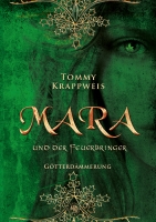 Mara und der Feuerbringer - Band 3: Götterdämmerung