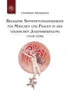 Religiöse Sinnstiftungsangebote für Mädchen und Frauen in der völkischen Jugendbewegung