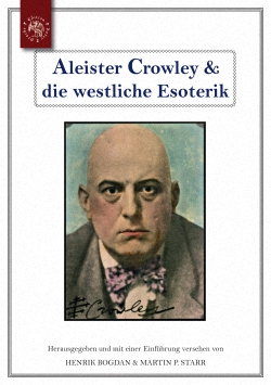 Aleister Crowley & die westliche Esoterik