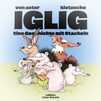 IGLIG - Eine Geschichte mit Stacheln